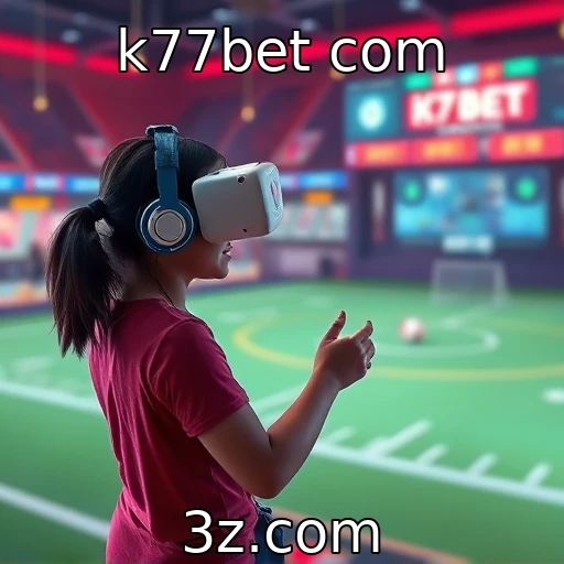 k77bet com - Como a realidade virtual está mudando a experiência gamer